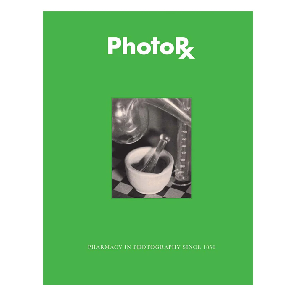 Davis & Campany; PhotoRx: Pharmacy in Photography Since 1850