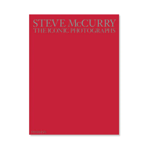 Steve McCurry, The Iconic Photoraphs